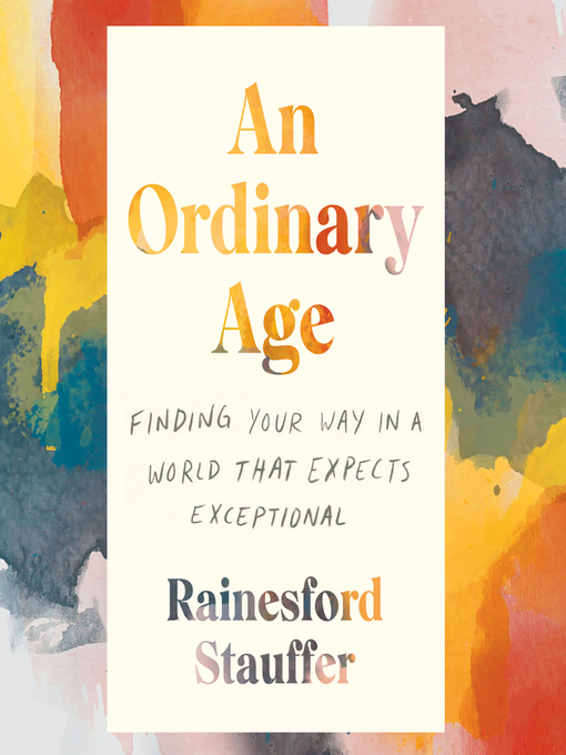 Title details for An Ordinary Age by Rainesford Stauffer - Available